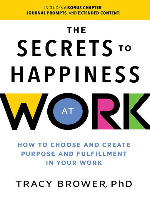 Title details for The Secrets to Happiness at Work by Tracy Brower PhD - Available